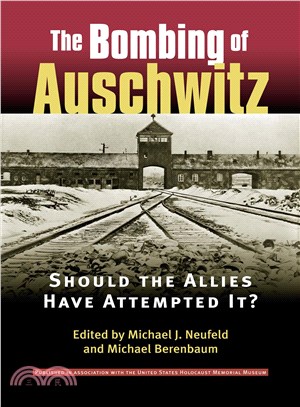 The Bombing of Auschwitz