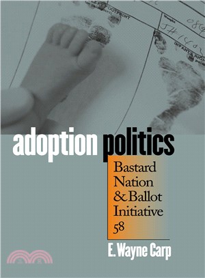 Adoption Politics ― Bastard Nation and Ballot Initiative 58