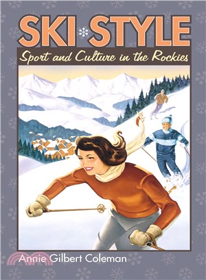 Ski Style—Sport And Culture In The Rockies