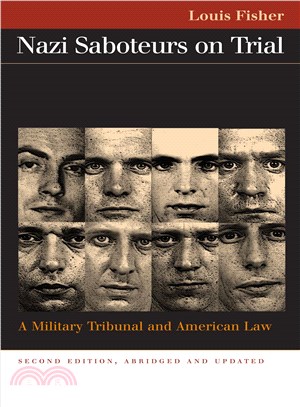 Nazi Saboteurs On Trial ― A Military Tribunal And American Law
