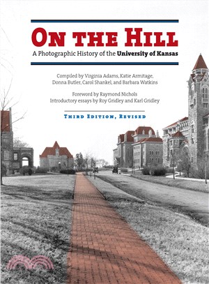 On the Hill—A Photographic History of the University of Kansas