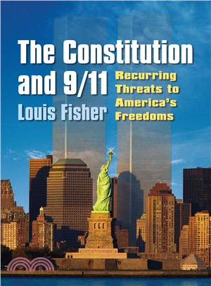 The Constitution and 9/11—Recurring Threats to America's Freedoms