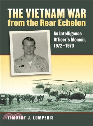 The Vietnam War from the Rear Echelon