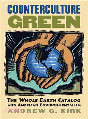 Counterculture Green ─ The Whole Earth Catalog and American Environmentalism