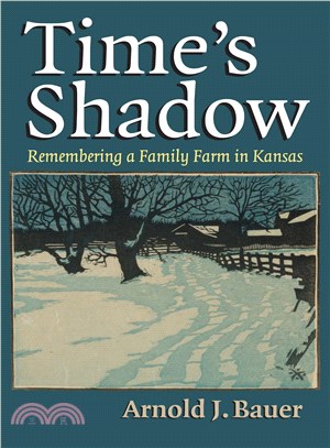 Time's Shadow—Remembering a Family Farm in Kansas