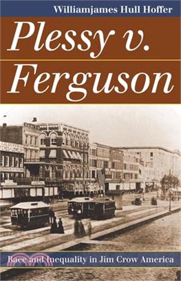 Plessy v. Ferguson—Race and Inequality in Jim Crow America