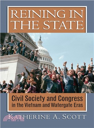 Reining in the State—Civil Society and Congress in the Vietnam and Watergate Eras