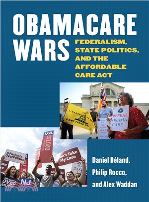Obamacare Wars ─ Federalism, State Politics, and the Affordable Care Act