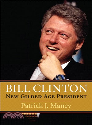 Bill Clinton ─ New Gilded Age President