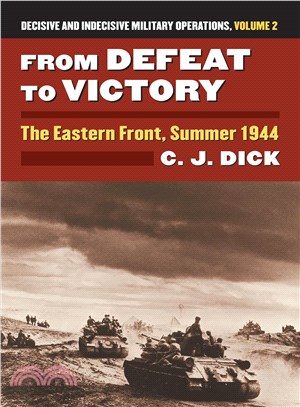 From Defeat to Victory ─ The Eastern Front, Summer 1944