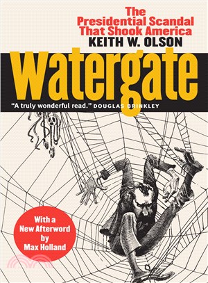 Watergate ─ The Presidential Scandal That Shook America