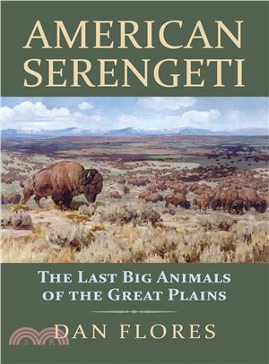 American Serengeti ─ The Last Big Animals of the Great Plains