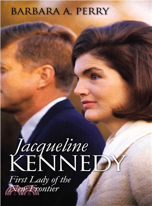 Jacqueline Kennedy ― First Lady of the New Frontier