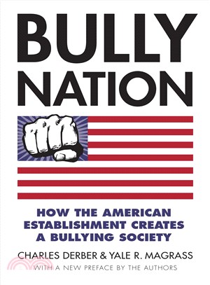 Bully Nation ― How the American Establishment Creates a Bullying Society