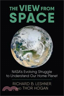 The View from Space ― Nasa's Evolving Struggle to Understand Our Home Planet