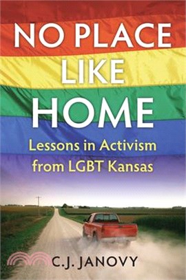 No Place Like Home ― Lessons in Activism from Lgbt Kansas