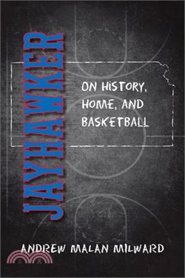 Jayhawker ― On History, Home, and Basketball
