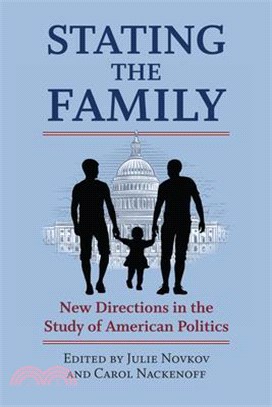 Stating the Family ― New Directions in the Study of American Politics
