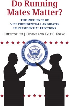 Do Running Mates Matter?：The Influence of Vice Presidential Candidates in Presidential Elections