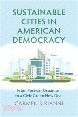 Sustainable Cities in American Democracy ― From Postwar Urbanism to a Civic Green New Deal