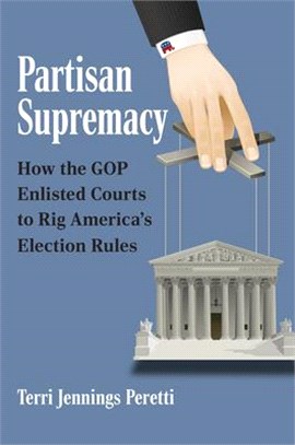 Partisan Supremacy ― How the Gop Enlisted Courts to Rig America's Election Rules