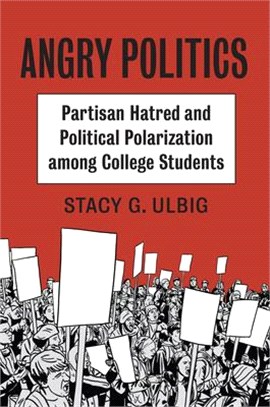 Angry Politics ― Partisan Hatred and Political Polarization Among College Students