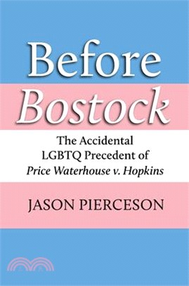 Before Bostock: The Accidental LGBTQ Precedent of Price Waterhouse V. Hopkins