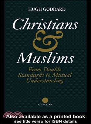 Christians and Muslims — From Double Standards to Mutual Understanding