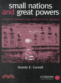 Small Nations and Great Powers—A Study of Ethnopolitical Conflict in the Caucasus