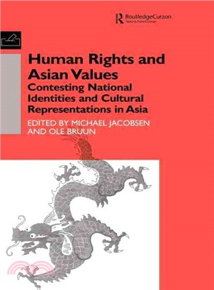 Human Rights and Asian Values ― Contesting National Identities and Cultural Representations in Asia