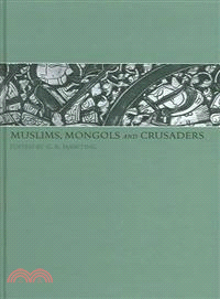 Muslims, Mongols and Crusaders—An Anthology of Articles Published in The Bulletin of the School of Oriental and African Studies