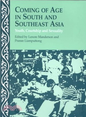 Coming of Age in South and Southeast Asia ― Youth, Courtship and Sexuality