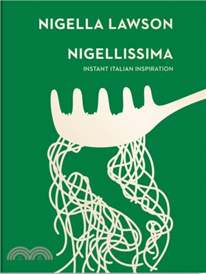 Nigellissima：Instant Italian Inspiration (Nigella Collection)