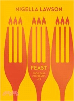 Feast : Food That Celebrates Life (Nigella Collection)