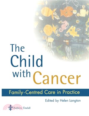 The Child with Cancer：Family-Centred Care in Practice