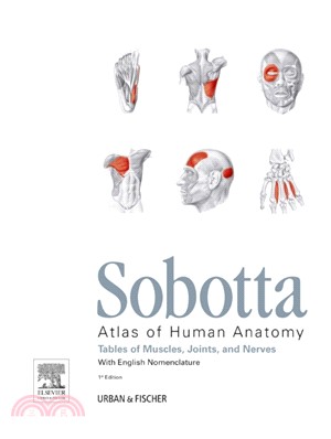 Sobotta Tables of Muscles, Joints and Nerves, English：Tables to 15th ed. of the Sobotta Atlas