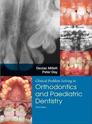 Clinical Problem Solving in Orthodontics and Paediatric Dentistry
