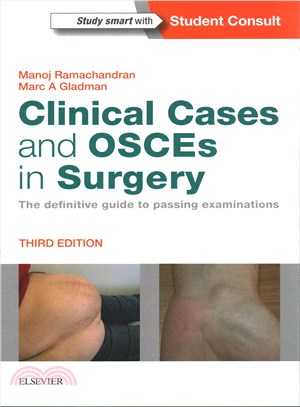 Clinical Cases and OSCEs in Surgery ─ The Definitive Guide to Passing Examinations