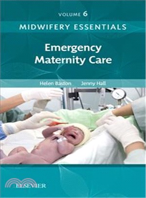 Midwifery Essentials ― Emergency Maternity Care