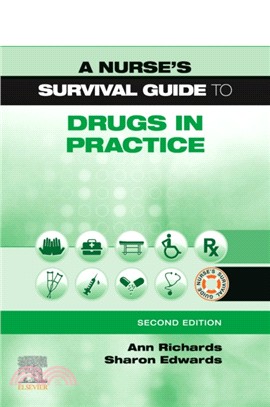 A Nurse's Survival Guide to Drugs in Practice