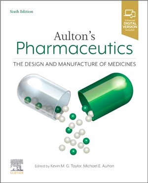 Aulton's Pharmaceutics：The Design and Manufacture of Medicines