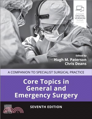 Core Topics in General & Emergency Surgery：A Companion to Specialist Surgical Practice