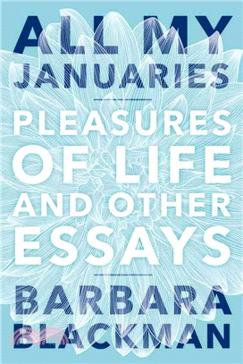 All My Januaries ― Pleasures of Life and Other Essays