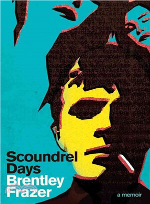 Scoundrel Days ― A Memoir