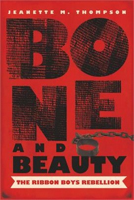 Bone and Beauty ― The Ribbon Boys' Rebellion