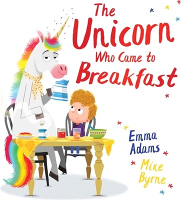 The Unicorn Who Came to Breakfast (PB)