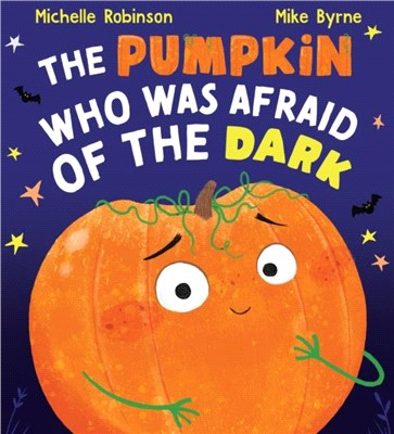 The Pumpkin Who was Afraid of the Dark (PB)