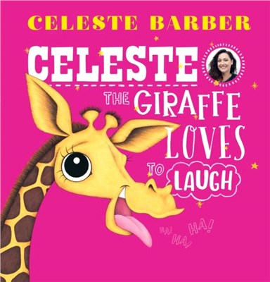 Celeste the Giraffe Loves to Laugh (PB)