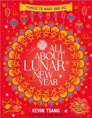 All About Lunar New Year: Things to Make and Do