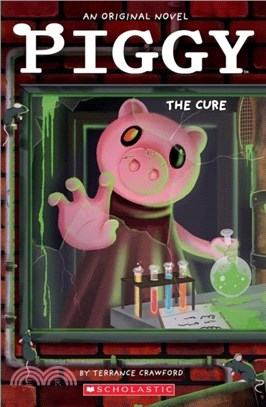 Piggy: The Cure MG Novel 2